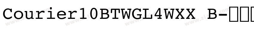 Courier10BTWGL4WXX B字体转换